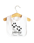 My Sibling Has Paws Baby Bib
