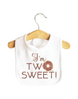 I'm Two Sweet Baby Bib