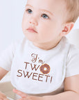 I'm Two Sweet Baby Bib