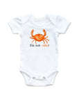 I'm not Crabby Baby Onesie