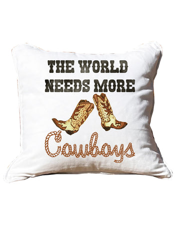 The World Needs More Cowboys White Square Pillow with Piping