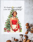 Beginning To Cost A Lot Like Christmas Kitchen Towel