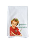 Deck Yo'Self Before You Wreck Yo'Self Kitchen Towel