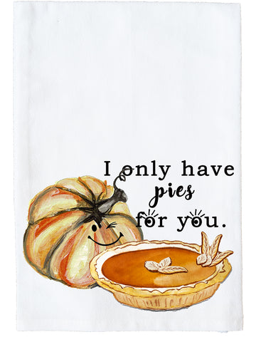 I Only Have Pies Kitchen Towel