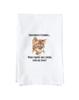 Sometimes I Wonder Kitchen Towel