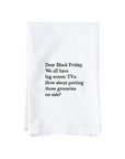 Dear Black Friday Kitchen Towel