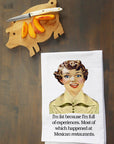 I'm Fat Because I'm Full Of Experiences Kitchen Towel