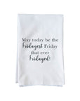Fridayest Friday Kitchen Towel