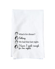 What's For Dinner? Nothing. Kitchen Towel