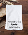 January is like Monday Kitchen Towel