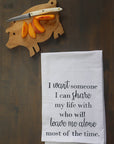 Leave Me Alone Kitchen Towel