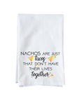 Nachos Are Just Tacos Kitchen Towel
