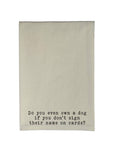 Do You Own A Dog Natural Kitchen Towel
