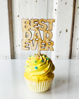 Best Dad Ever! Wood Cake Topper