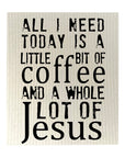 A little Coffee, A Whole Lot of Jesus Dishcloth Set