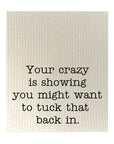 Your Crazy Is Showing Dishcloth Set