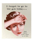 Forgot To Go To The Gym Today Bio-degradable Cellulose Dishcloth Set of 2