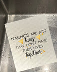 Nachos Are Just Tacos Dishcloth Set