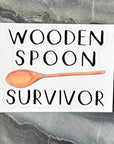 Wooden Spoon Survivor Vinyl Sticker