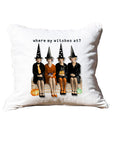 Where my witches at White Square Pillow with Piping