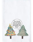 Dressed Like that! Kitchen Towel