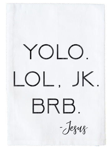 Be Right Back Jesus Kitchen Towel
