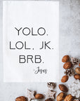 Be Right Back Jesus Kitchen Towel