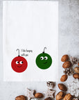 I like hanging with you Kitchen Towel