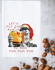 Let's put the Rum Kitchen Towel