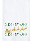 Sleigh My Name Sleigh My Name