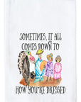 How You're Dressed Watercolor Kitchen Towel