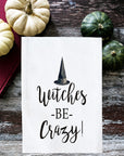 Witches Be Crazy Kitchen Towel