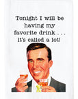 My Favorite Drink... A LOT! Kitchen Towel