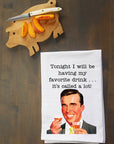 My Favorite Drink... A LOT! Kitchen Towel
