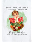 Bought All This Produce Kitchen Towel