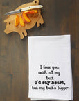 My Butt Is Bigger Kitchen Towel