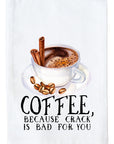 Coffee is Crack Kitchen Towel