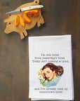 I'm Still Tired Kitchen Towel