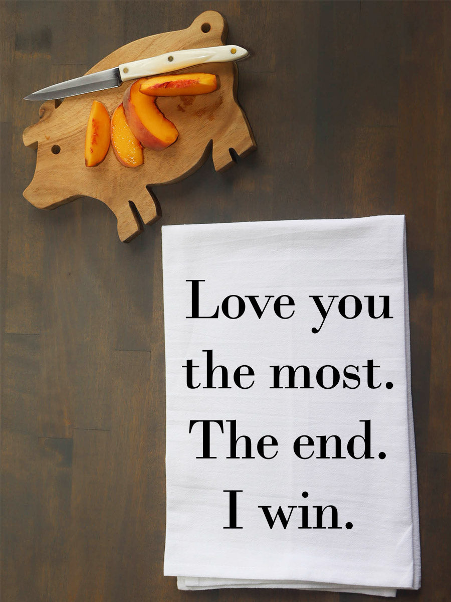 Love You The Most Kitchen Towel