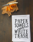 Paper Towels Are White Trash Kitchen Towel
