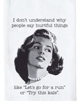 Say Hurtful Things Kitchen Towel