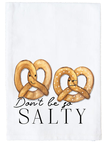 Don't Be Salty Kitchen Towel