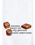 Chocolate Doesn't Ask Kitchen Towel