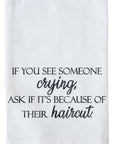 See Someone Crying Kitchen Towel