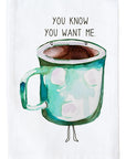 You Know You Want Me Kitchen Towel