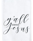 Ya'll Need Jesus Kitchen Towel