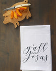 Ya'll Need Jesus Kitchen Towel