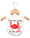 Too Cute To Be Crabby Baby Bib