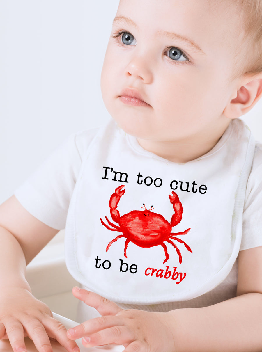 Too Cute To Be Crabby Baby Bib