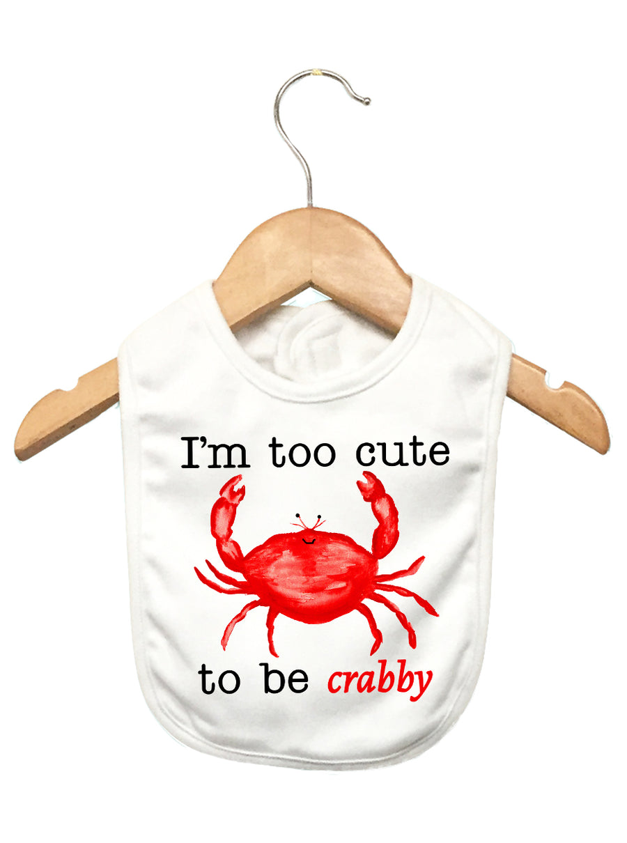 Too Cute To Be Crabby Baby Bib